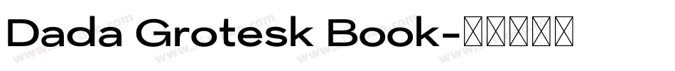 Dada Grotesk Book字体转换